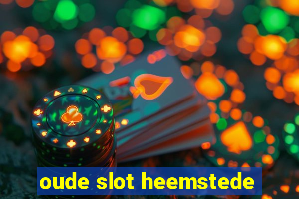 oude slot heemstede